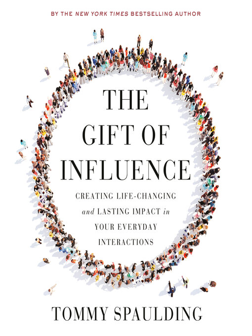 Title details for The Gift of Influence by Tommy Spaulding - Available